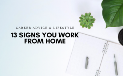 13 Signs You Work From Home