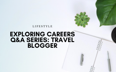 Exploring Careers Q&A Series: Travel Blogger