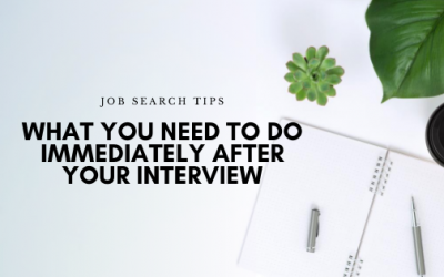 What You Need To Do Immediately After Your Interview