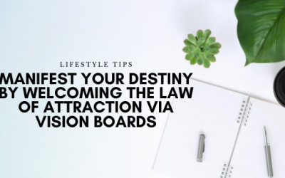 Manifest Your Destiny via Vision Boards and the Law of Attraction