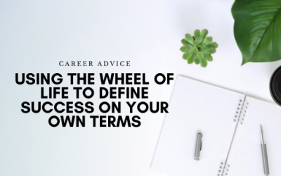 Using the Wheel of Life to Define Success on Your Own Terms