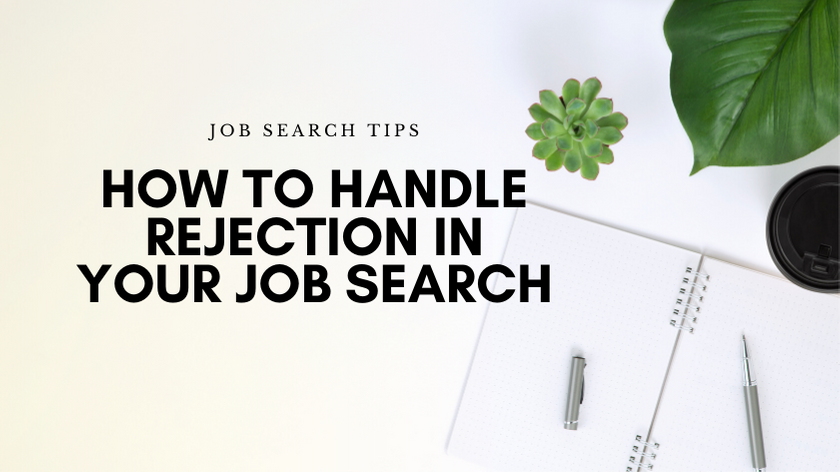 Practical Tips for Handling Rejection in Your Job Search
