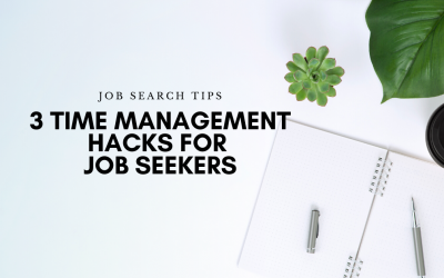 3 Time Management Hacks for Job Seekers