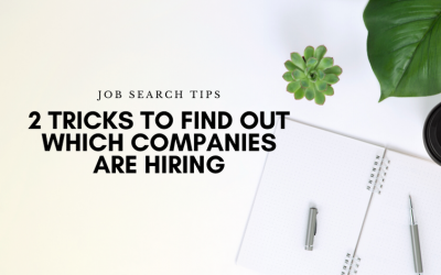 2 Tricks to Find Out Which Companies Are Hiring