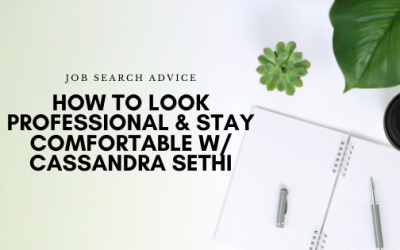 How to Look Professional & Stay Comfortable with Cassandra Sethi
