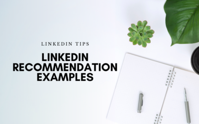 LinkedIn Recommendation Examples: How to Write a Great Recommendation