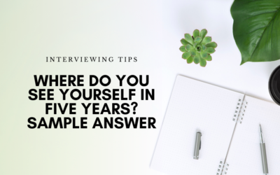 Where Do You See Yourself in Five Years? Sample Answer