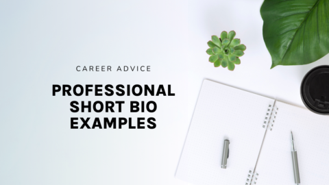 Professional Short Bio Examples and How to Write Your Own