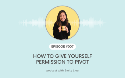 How to Give Yourself Permission to Pivot