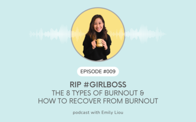RIP #girlboss – The 8 Types of Burnout & How to Recover from Burnout