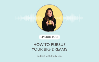 How to Pursue Your BIG Dreams