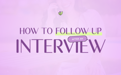 How To Follow Up After An Interview