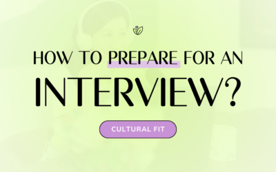 How To Prepare For An Interview: Cultural Fit