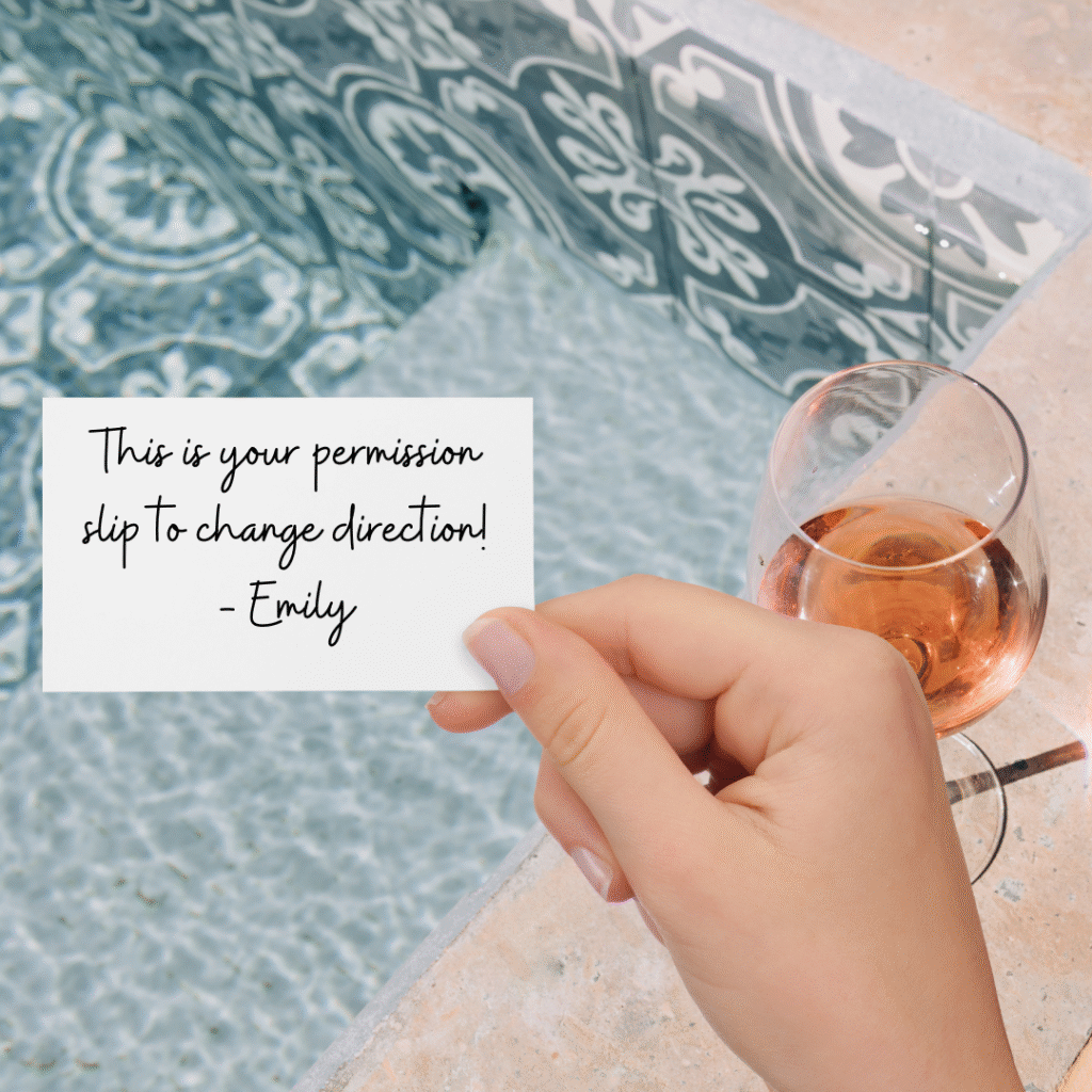 Permission slip note about changing direction to prevent misalignment burnout featuring a note from Emily that states, "This is your permission to change direction!