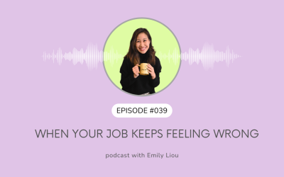 When your job keeps feeling wrong (+I’m back for good!)