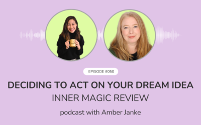 Why not me? Acting on your dream idea w/ Amber Janke | Inner Magic Review